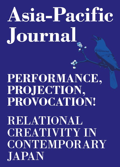 APJ Themed Special Collection_Performance, Projection, Provocation! Relational Creativity in Contemporary Japan_Pt1