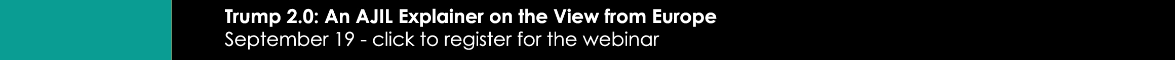 Register for AJIL Webinar Trump 2.0 View from Europe