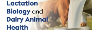 Lactation Biology and Dairy Animal Health