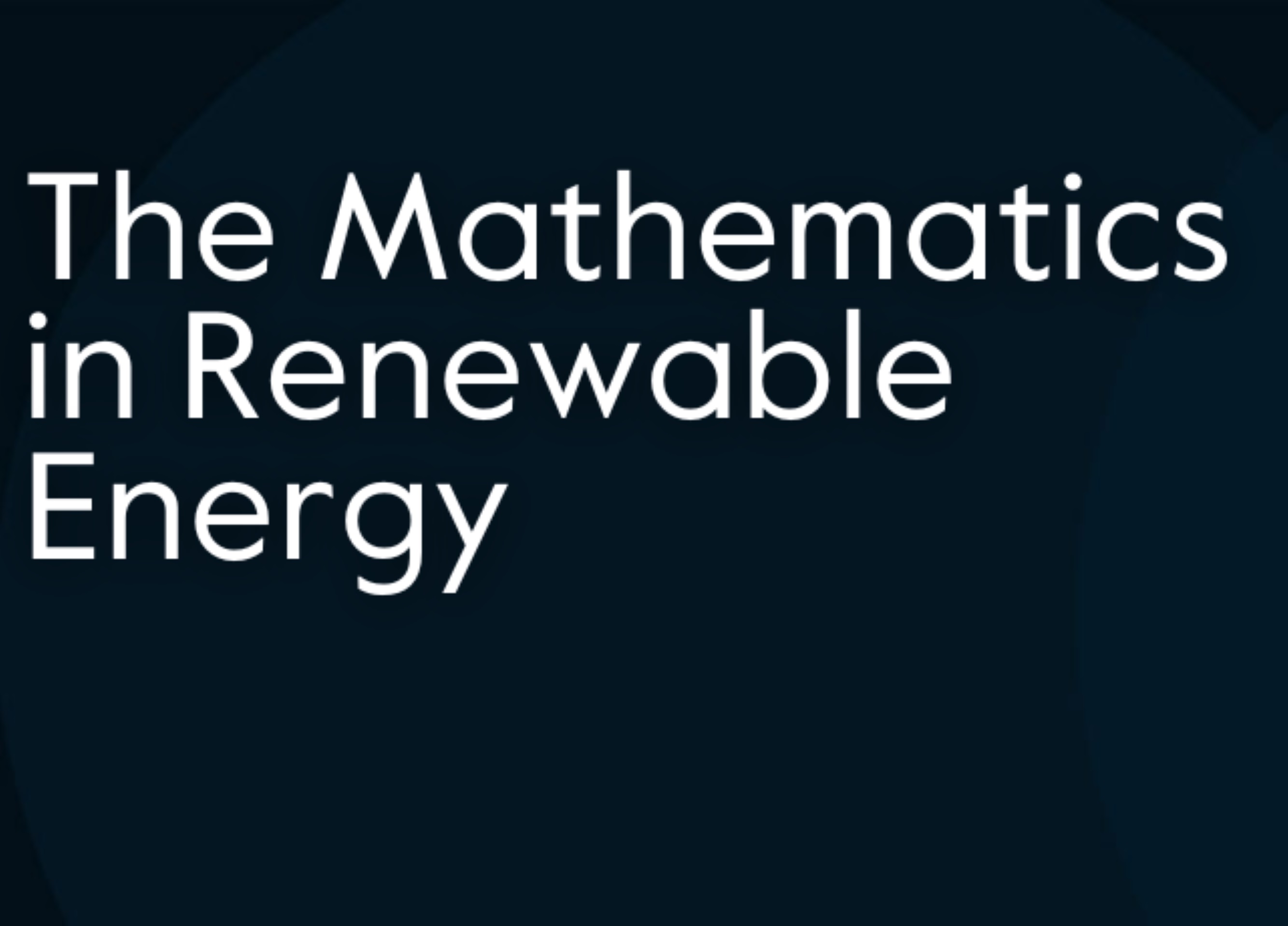 Special issue: The Mathematics in Renewable Energy special issue